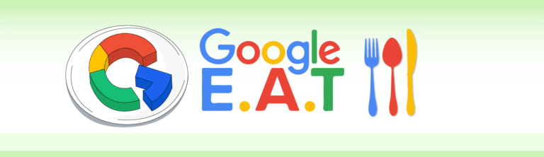 Learn the Basics of GOOGLE’s E.A.T: Google’s Content Quality Benchmark for 2023