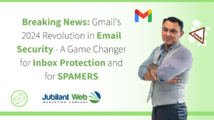 Breaking News: Gmail's 2024 Revolution in Email Security - A Game Changer for Inbox Protection and for SPAMERS